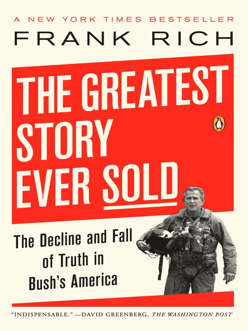 Title details for The Greatest Story Ever Sold by Frank Rich - Available